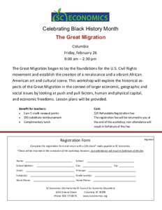 Celebrating Black History Month The Great Migration Columbia Friday, February 26 9:00 am – 2:30 pm The Great Migration began to lay the foundations for the U.S. Civil Rights