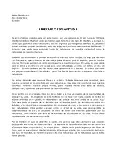 Jason Henderson Zoe Costa RicaLIBERTAD Y ESCLAVITUD 1 Nosotros fuimos creados para ser gobernados por una naturaleza. El ser humano NO tiene