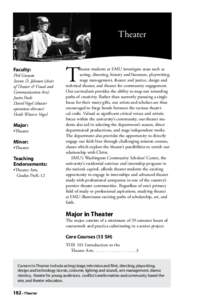 Theater  Faculty: Phil Grayson Steven D. Johnson (chair of Theater & Visual and