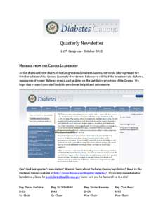 Quarterly Newsletter 112th Congress – October 2012 MESSAGE FROM THE CAUCUS LEADERSHIP As the chairs and vice-chairs of the Congressional Diabetes Caucus, we would like to present the October edition of the Caucus Quart