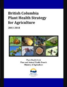 British Columbia Plant Health Strategy for Agriculture, [removed]