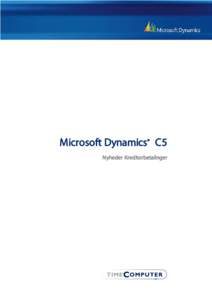 Microsoft Dynamics® C5 Nyheder Kreditorbetalinger INDHOLDSFORTEGNELSE  Indledning ........................................................................................................................................