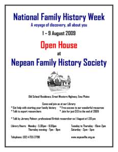 National Family History Week A voyage of discovery, all about you 1 – 9 August[removed]Open House