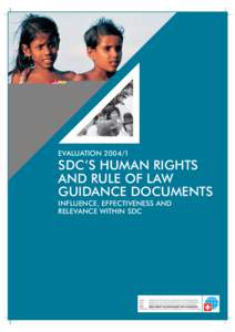 EVALUATION[removed]SDC’S HUMAN RIGHTS AND RULE OF LAW GUIDANCE DOCUMENTS INFLUENCE, EFFECTIVENESS AND