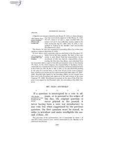 JEFFERSON’S MANUAL § 576–§ 578 A Speaker pro tempore elected by the House (II, 1401), or whose designation has received the approval of the House (II, 1404; § 576. Authority of pro VI, 277; clause 8 of rule I), si