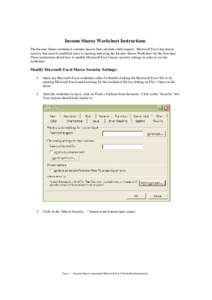 Income Shares Worksheet Instructions The Income Shares worksheet contains macros that calculate child support. Microsoft Excel has macro security that must be modified prior to opening and using the Income Shares Workshe