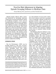 Need for Risk Adjustment in Adapting   Episode Grouping Software to Medicare Data Thomas MaCurdy, Ph.D., Jason Kerwin, and Nick Theobald, Ph.D.
