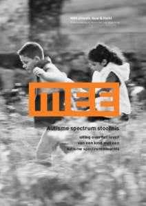MEE Utrecht, Gooi & Vecht Ondersteuning bij leven met een beperking Autisme spectrum stoornis uitleg over het leven van een kind met een