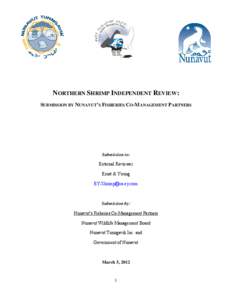 NORTHERN SHRIMP INDEPENDENT REVIEW: SUBMISSION BY NUNAVUT’S FISHERIES CO-MANAGEMENT PARTNERS Submission to: External Reviewer Ernst & Young