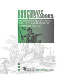 CORPORATE CONQUISTADORS THE MANY WAYS MULTINATIONALS BOTH DRIVE AND PROFIT FROM CLIMATE DESTRUCTION