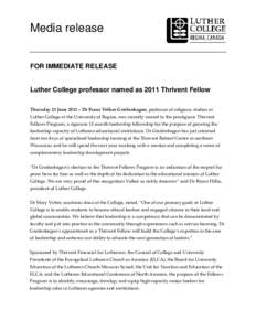 Media release   FOR IMMEDIATE RELEASE  Luther College professor named as 2011 Thrivent Fellow