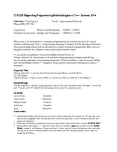 CI S 22A Beginning Programming M ethodologies in C++ - Summer 2014 I nstructor: Tony Nguyen Phone[removed]Email: [removed]