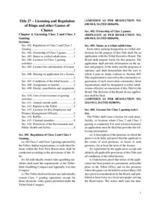 Title 27 – Licensing and Regulation of Bingo and other Games of Chance Chapter 4. Licensing Class 2 and Class 3 Gaming Sections: