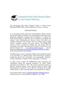 The International Max Planck Research School on Earth System Modelling (IMPRS-ESM), located in Hamburg, Germany, is offering 1 Doctoral Position to an outstanding student interested in interdisciplinary climate research.