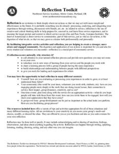 Reflection Toolkit  Northwest Service Academy, Metro Center, Portland, OR www.northwestserviceacademy.org  Reflection is an invitation to think deeply about our actions so that we may act with more insight and