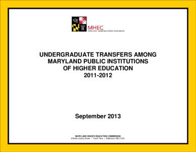 Maryland / Education in the United States / Higher education / University of Maryland University College / University of Maryland Eastern Shore / University of Maryland /  College Park / University of Maryland /  Baltimore County / Wor–Wic Community College / University of Baltimore / Middle States Association of Colleges and Schools / Association of Public and Land-Grant Universities / American Association of State Colleges and Universities