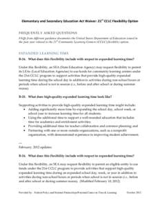 Elementary and Secondary Education Act Waiver: 21st CCLC Flexibility Option FREQUENTLY ASKED QUE STIONS FAQs from different guidance documents the United States Department of Education issued in the past year related to 
