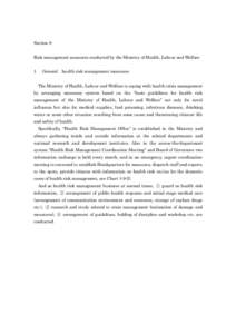 Section 9 Risk management measures conducted by the Ministry of Health, Labour and Welfare 1 General health risk management measures The Ministry of Health, Labour and Welfare is coping with health crisis management