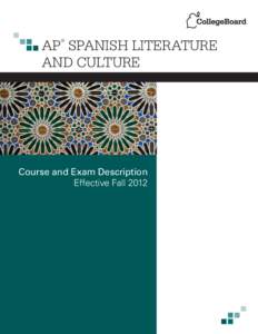 AP Spanish Literature AND CULTURE ® Course and Exam Description Effective Fall 2012
