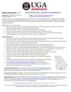Position Announcement: #2394 Headquarters: Valdosta, GA, SW District Position Available: [removed]County Extension Agent – Agriculture & Natural Resources County: Lowndes (http://www.lowndescounty.com/)