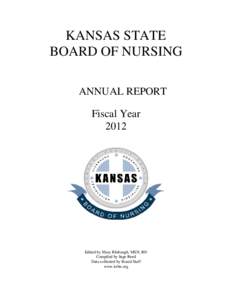 KANSAS STATE BOARD OF NURSING ANNUAL REPORT Fiscal Year 2012