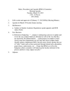 Rules, Procedures and Agenda (RP&A) Committee Meeting Agenda Tuesday, March 10, 2015 3:30 – 4:30 p.m. 202 Library 1.