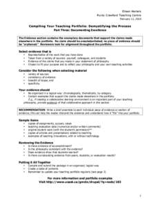 Eileen Herteis Purdy Crawford Teaching Centre February 12, 2010 Com piling Your Teaching Portfolio: Dem ystifying the Proces s Part Three: Documenting Excellence