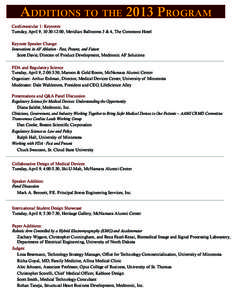 Additions to the 2013 Program Cardiovascular 1: Keynotes Tuesday, April 9, 10:30-12:00, Meridian Ballrooms 3 & 4, The Commons Hotel Keynote Speaker Change: Innovations in AF Ablation - Past, Present, and Future Scott Dav