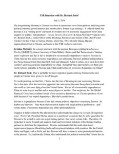 TSR Interview with Dr. Richard Bush* July 3, 2014 The longstanding dilemma in Taiwan over how to harmonize cross-Strait policies with long-term political interests gained attention last month after a former high-ranking 