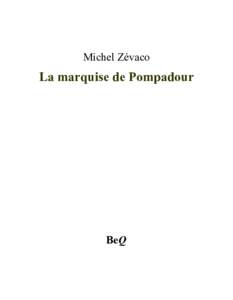 Michel Zévaco  La marquise de Pompadour BeQ