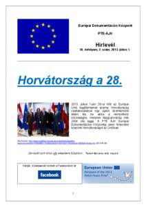 Európai Dokumentációs Központ PTE-ÁJK Hírlevél IX. évfolyam, 2. szám, 2013. július 1.