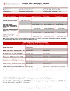 Important Dates | Autumn 2015 Semester Note - Important Dates are Subject to Change Autumn Semester Fourteen Weeks (instruction time)