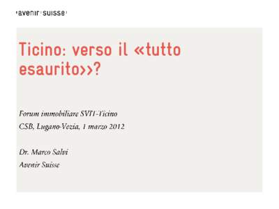 Ticino: verso il «tutto esaurito>>? Il successo svizzero •