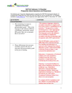 National Secondary Transition Technical Assistance Center NSTTAC Indicator 13 Checklist Frequently Asked Questions and Responses The following are Frequently Asked Questions regarding the NSTTAC developed Indicator 13