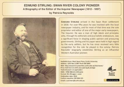 edmund Stirling: Swan River Colony Pioneer  A Biography of the Editor of the Inquirer Newspaper[removed]by Patricia Reynolds  Edmund Stirling arrived in the Swan River settlement