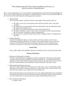 Policy Implementing The Family Educational Rights and Privacy Act at the University of Central Missouri This is a policy designated to state, in general fashion, the implementation of the Family Educational Rights and Pr