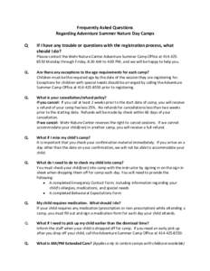 Frequently Asked Questions Regarding Adventure Summer Nature Day Camps Q If I have any trouble or questions with the registration process, what should I do?
