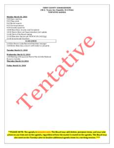 FERRY COUNTY COMMISSIONERS 290 E. Tessie Ave. Republic, WA[removed]TENTATIVE AGENDA Monday March 10, 2014 9:00 Open meeting 9:01 Flag salute