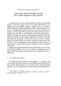 Paolo Alvazzi del Frate (Univ. Roma Tre)  Sulle origini dell¶ordine degli avvocati dall¶ Ancien Régime all¶Italia liberale1  L¶Ordine degli avvocati e dei procuratori fu istituito in Italia dalla