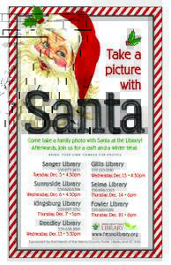 Take a picture with Santa Come take a family photo with Santa at the Library!