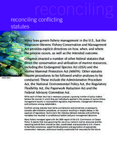 reconciling  reconciling conflicting statutes  Many laws govern fishery management in the U.S., but the