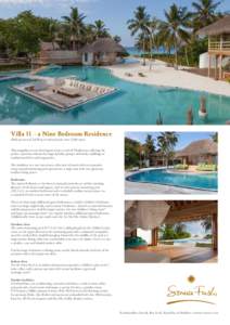 Villa 11 - a Nine Bedroom Residence (Built up area of 2,628 sq m and total plot area 5,540 sqm.) This magnificent new development has a total of 9 bedrooms, offering the perfect spacious solution for large families, grou