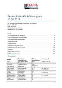 Protokoll der AStA-Sitzung amOrt: Campus Universitätsallee, Gebäude 9, Sitzungsraum Beginn: 14.35 Uhr Ende: 18.48 Uhr Sitzungsleitung: Laura Steck