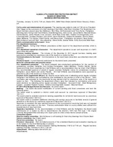 ALBION LITTLE RIVER FIRE PROTECTION DISTRICT BOARD OF DIRECTORS BUSINESS MEETING MINUTES Thursday, January 12, 2012, 7:00 pm, Station 810, 33900 West Street (behind Albion Grocery), Albion, CA Call to order and determina