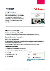 Social Networking  Pinterest www.pinterest.com Pinterest is a content sharing service that allows members to ‘pin’ images,