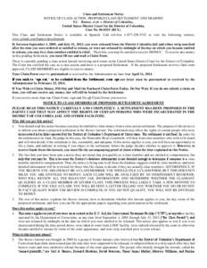 Class and Settlement Notice NOTICE OF CLASS ACTION, PROPOSED CLASS SETTLEMENT AND HEARING RE: Barnes, et al. v. District of Columbia., United States District Court for the District of Columbia, Case No[removed]RCL). Th