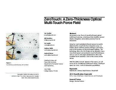 ZeroTouch: A Zero-Thickness Optical Multi-Touch Force Field Jon Moeller Abstract