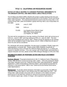 TITLE 13. CALIFORNIA AIR RESOURCES BOARD NOTICE OF PUBLIC HEARING TO CONSIDER PROPOSED AMENDMENTS TO THE EMISSION CONTROL AND SMOG INDEX LABELS REGULATIONS The Air Resources Board (ARB or Board) will conduct a public hea