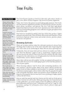 Tree Fruits Keys for Success Choose cultivars that are hardy in your area. Dwarf cultivars bear fruit earlier than standard trees and are easier