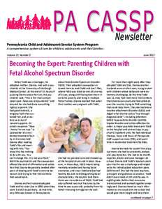 PA CASSP Newsletter Pennsylvania Child and Adolescent Service System Program A comprehensive system of care for children, adolescents and their families Volume 21, Number 2